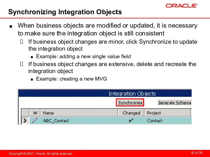 Synchronizing Integration Objects When business objects are modified or updated, it