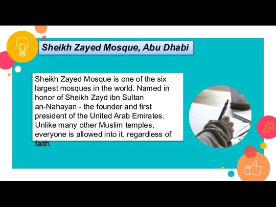 Sheikh Zayed Mosque, Abu Dhabi Sheikh Zayed Mosque is one of