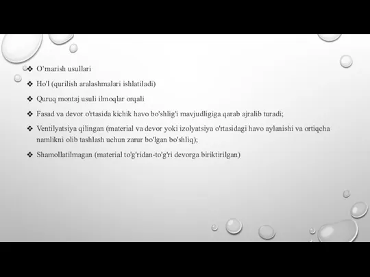 O’rnarish usullari Ho'l (qurilish aralashmalari ishlatiladi) Quruq montaj usuli ilmoqlar orqali