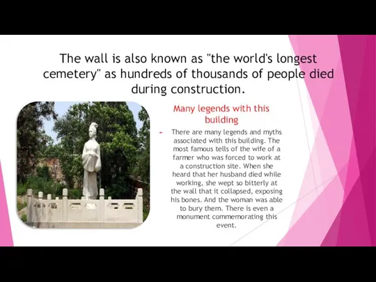 The wall is also known as "the world's longest cemetery" as