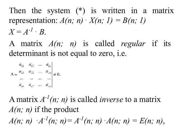 Then the system (*) is written in a matrix representation: A(n;