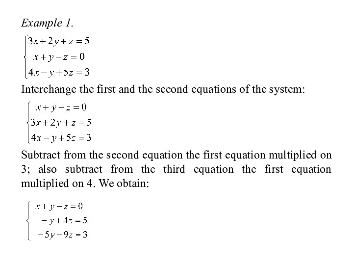 Example 1. Interchange the first and the second equations of the