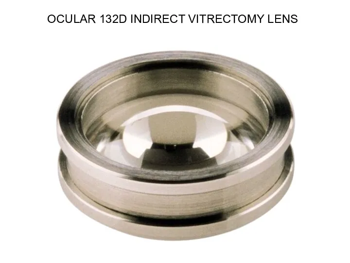 OCULAR 132D INDIRECT VITRECTOMY LENS