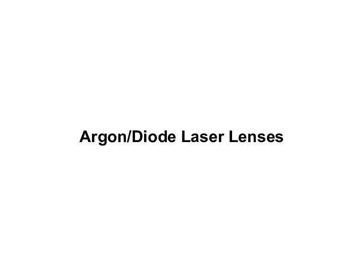 Argon/Diode Laser Lenses