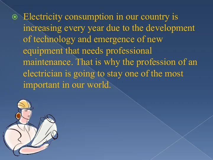 Electricity consumption in our country is increasing every year due to