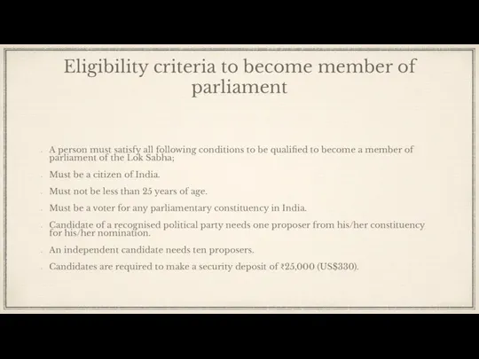 Eligibility criteria to become member of parliament A person must satisfy