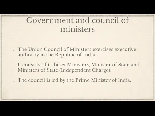 Government and council of ministers The Union Council of Ministers exercises