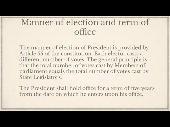 Manner of election and term of office The manner of election