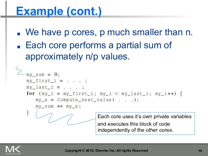 Example (cont.) We have p cores, p much smaller than n.