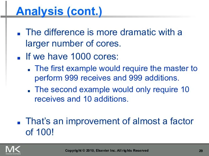 Analysis (cont.) The difference is more dramatic with a larger number