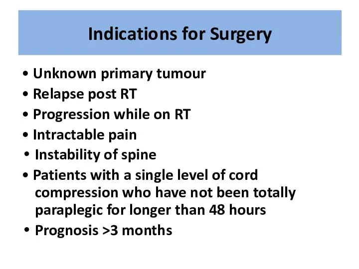 Indications for Surgery • Unknown primary tumour • Relapse post RT
