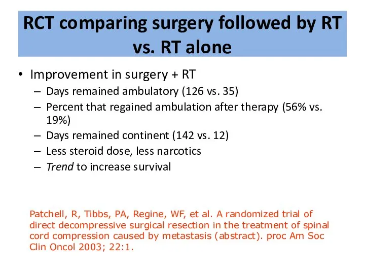 Improvement in surgery + RT Days remained ambulatory (126 vs. 35)