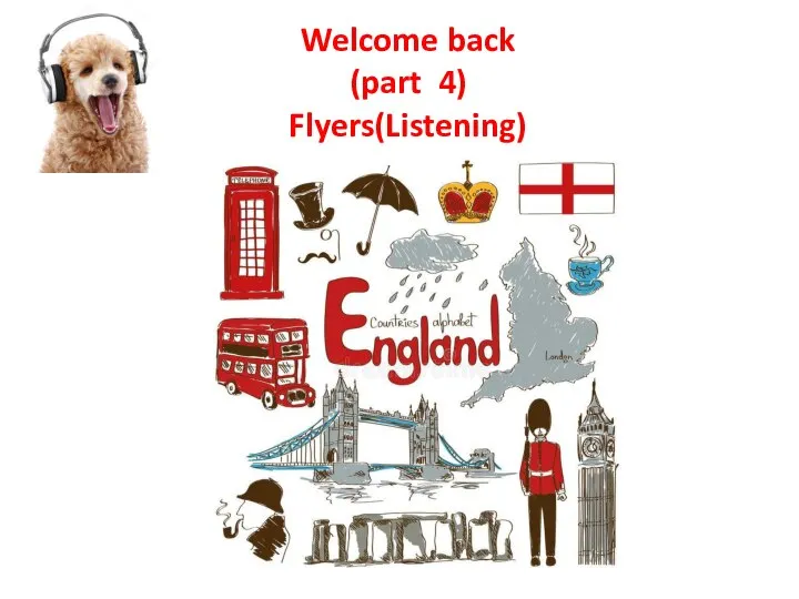 Welcome back (part 4) Flyers(Listening)