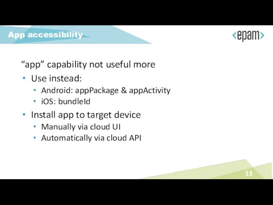 “app” capability not useful more Use instead: Android: appPackage & appActivity