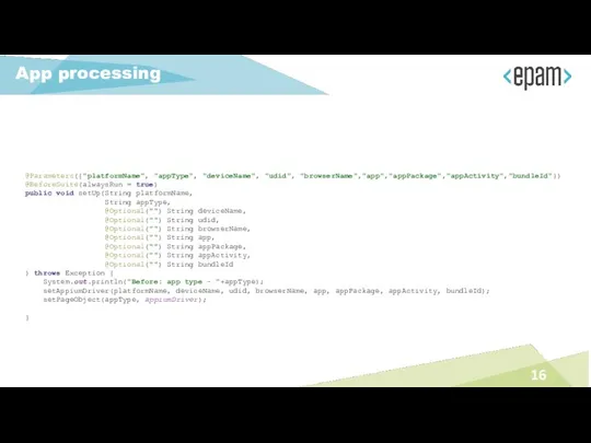 App processing @Parameters({"platformName", "appType", "deviceName", "udid", "browserName","app","appPackage","appActivity","bundleId"}) @BeforeSuite(alwaysRun = true) public