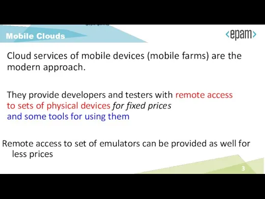 Cloud services of mobile devices (mobile farms) are the modern approach.