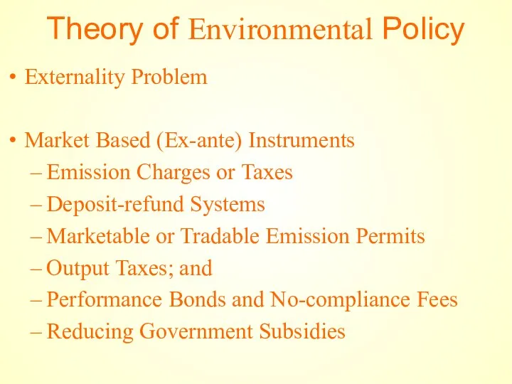 Theory of Environmental Policy Externality Problem Market Based (Ex-ante) Instruments Emission