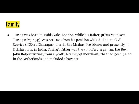 Family Turing was born in Maida Vale, London, while his father,