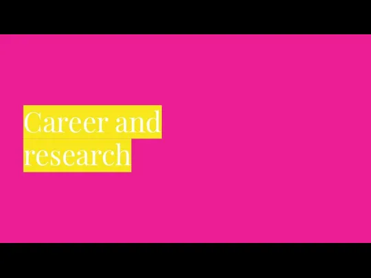 Career and research