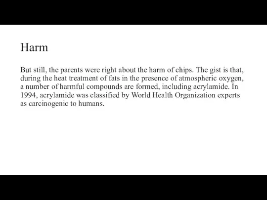 Harm But still, the parents were right about the harm of