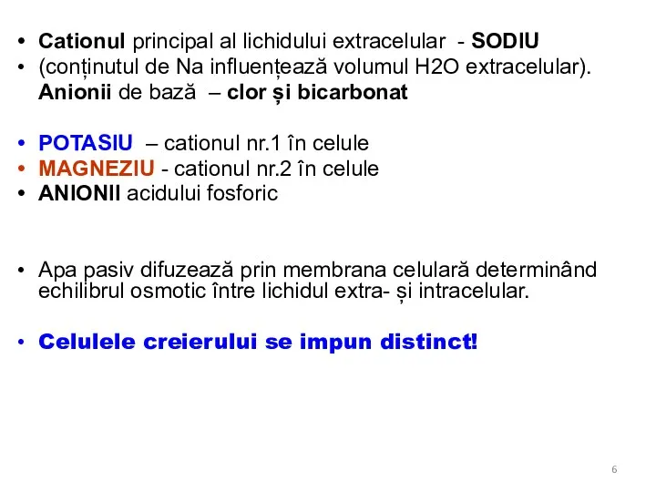 Cationul principal al lichidului extracelular - SODIU (conținutul de Na influențează