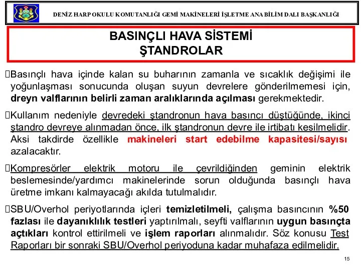 Basınçlı hava içinde kalan su buharının zamanla ve sıcaklık değişimi ile