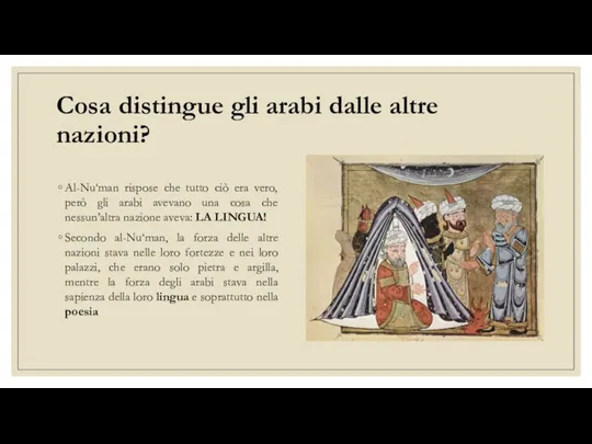 Al-Nu‘man rispose che tutto ciò era vero, però gli arabi avevano