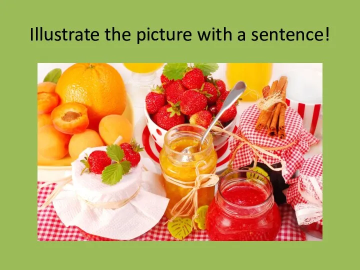 Illustrate the picture with a sentence!