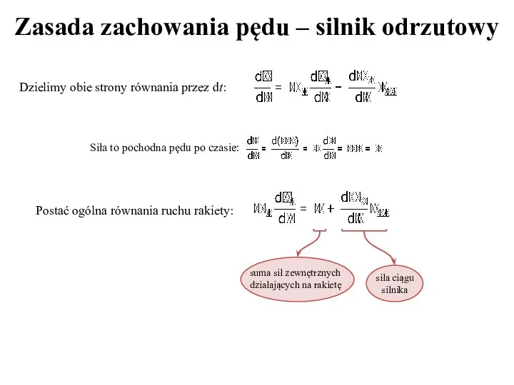 Zasada zachowania pędu – silnik odrzutowy Siła to pochodna pędu po