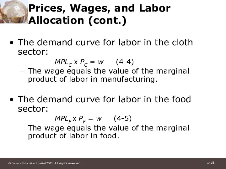 Prices, Wages, and Labor Allocation (cont.) The demand curve for labor