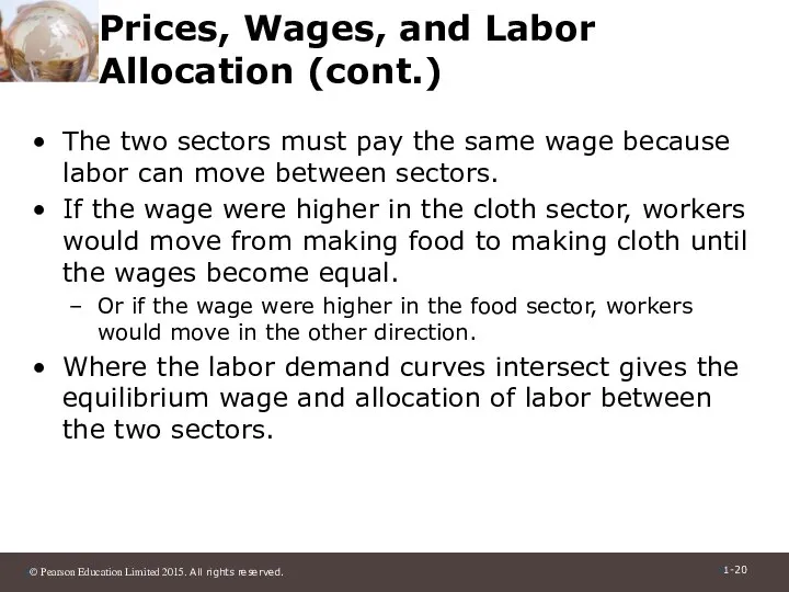 Prices, Wages, and Labor Allocation (cont.) The two sectors must pay
