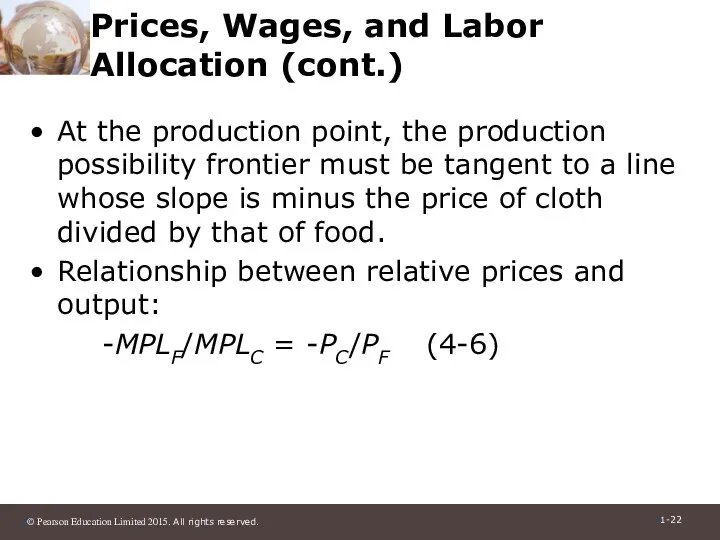 Prices, Wages, and Labor Allocation (cont.) At the production point, the