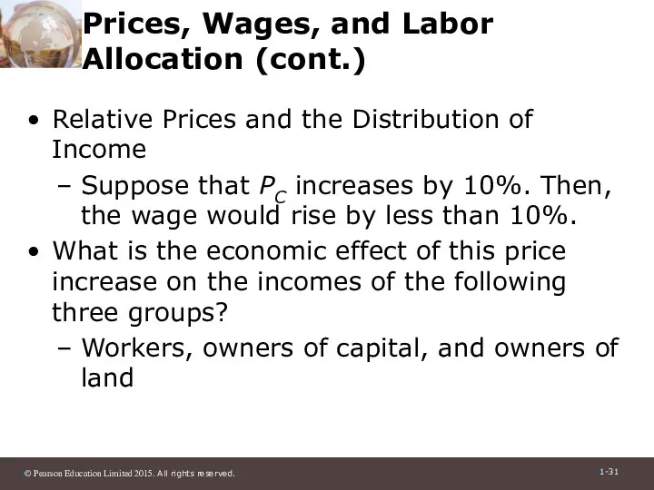 Prices, Wages, and Labor Allocation (cont.) Relative Prices and the Distribution