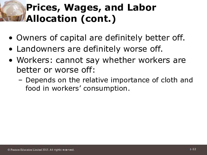 Prices, Wages, and Labor Allocation (cont.) Owners of capital are definitely