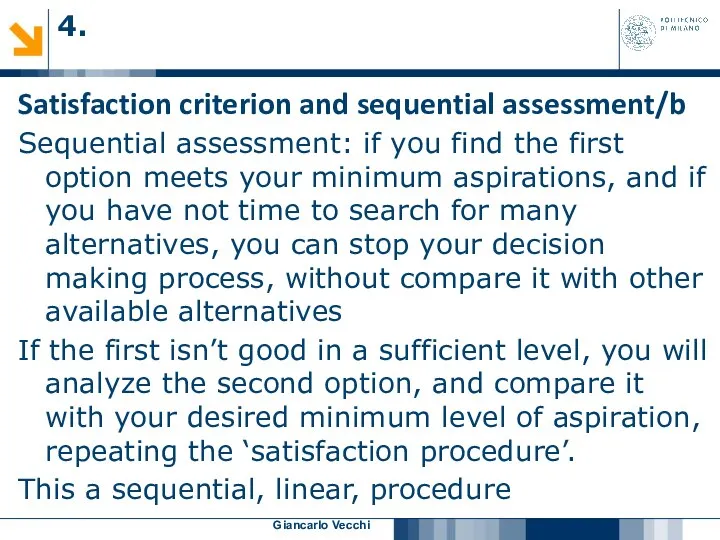 Giancarlo Vecchi Satisfaction criterion and sequential assessment/b Sequential assessment: if you