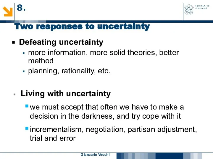 Giancarlo Vecchi 8. Defeating uncertainty more information, more solid theories, better