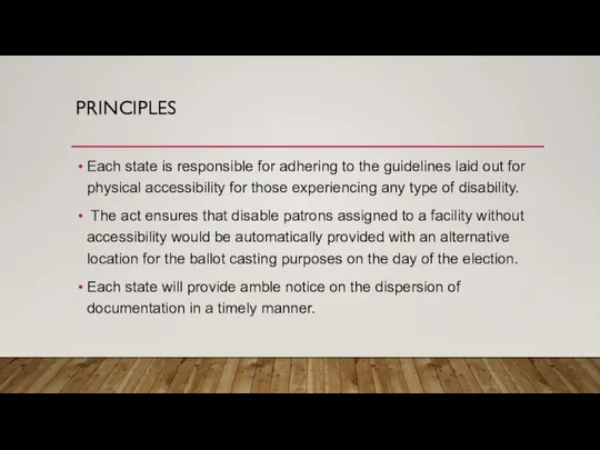 PRINCIPLES Each state is responsible for adhering to the guidelines laid