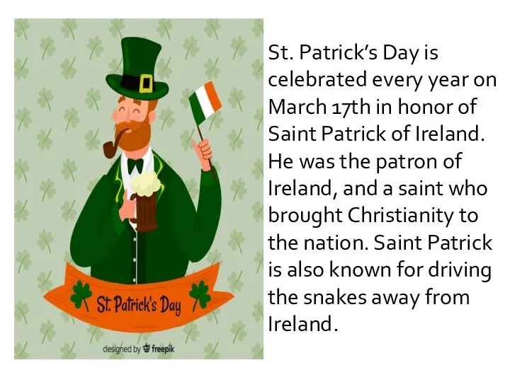 St. Patrick’s Day is celebrated every year on March 17th in