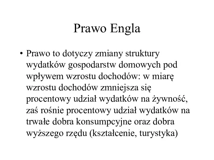 Prawo Engla Prawo to dotyczy zmiany struktury wydatków gospodarstw domowych pod