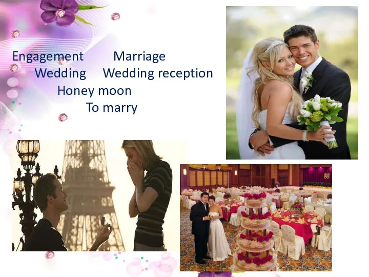 Engagement Marriage Wedding Wedding reception Honey moon To marry