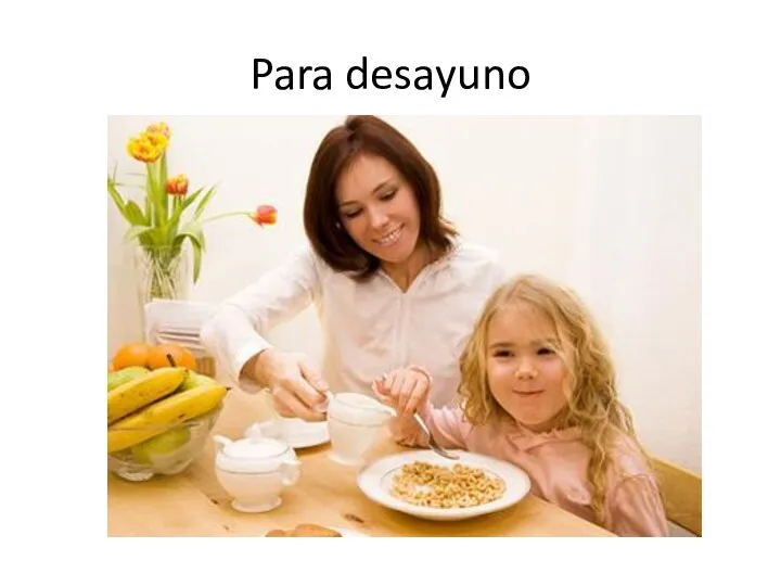 Para desayuno