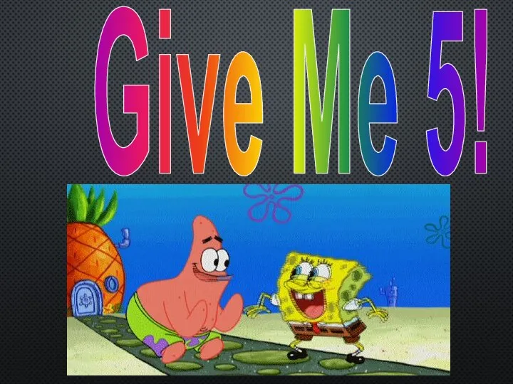 Give Me 5!