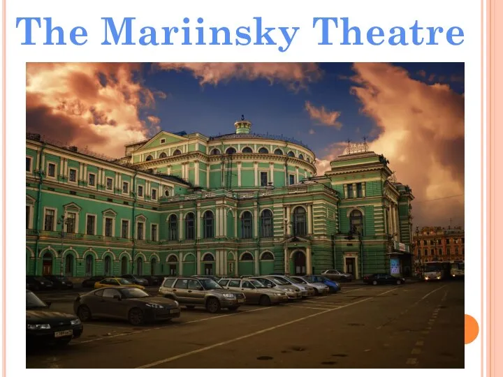 The Mariinsky Theatre