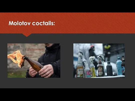 Molotov coctails: