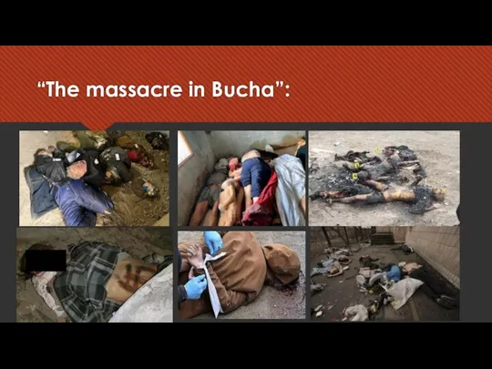 “The massacre in Bucha”: