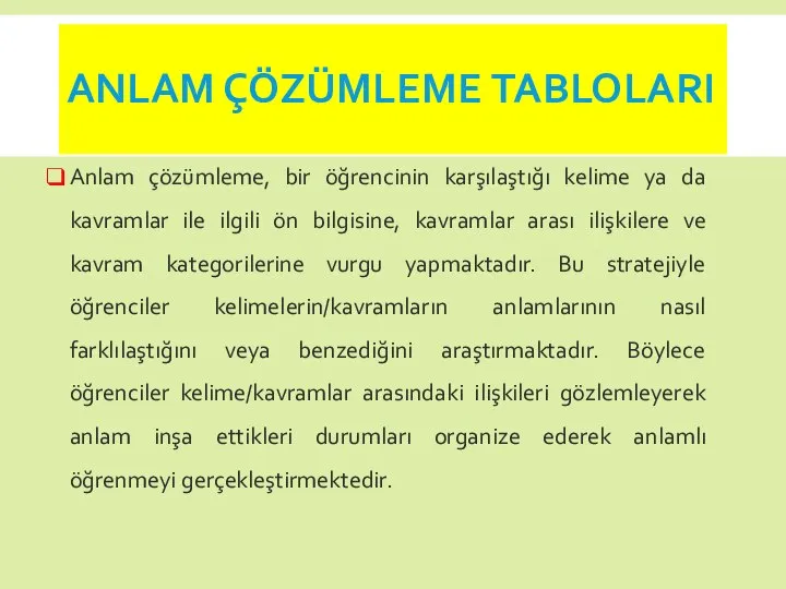 ANLAM ÇÖZÜMLEME TABLOLARI Anlam çözümleme, bir öğrencinin karşılaştığı kelime ya da