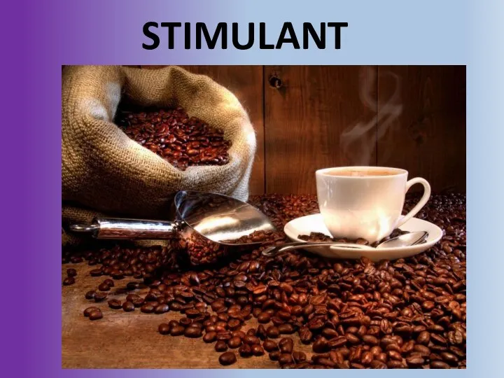 STIMULANT