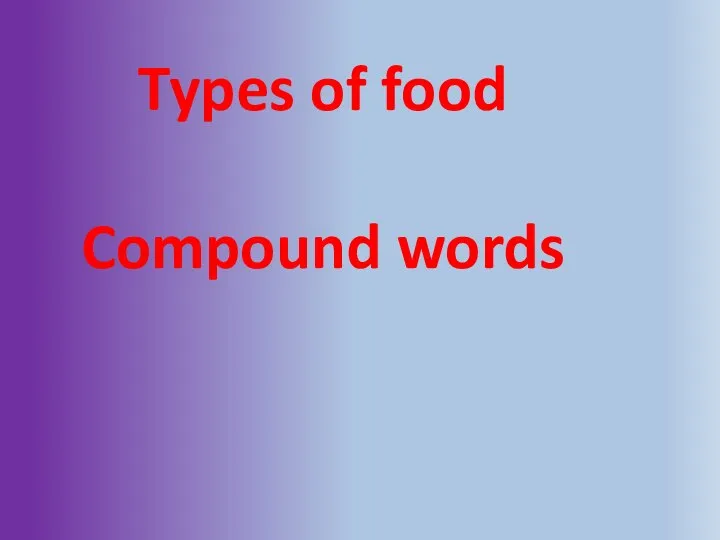 Types of food Compound words