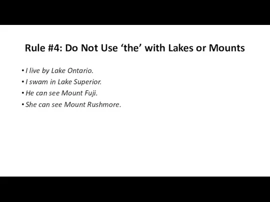 Rule #4: Do Not Use ‘the’ with Lakes or Mounts I