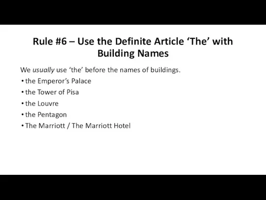 Rule #6 – Use the Definite Article ‘The’ with Building Names